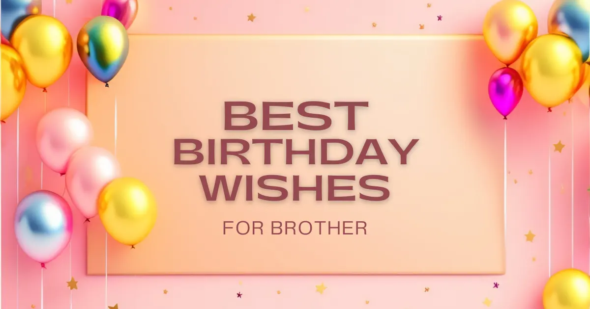 Heart Touching Birthday Wishes for Brother