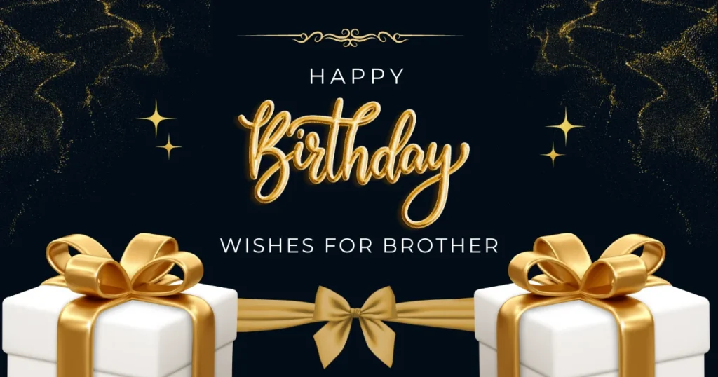 Happy Birthday Wishes for Brother